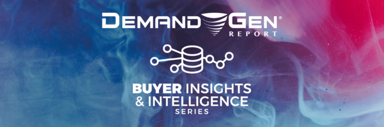 Top title "Demand Gen Report". At the bottom of the image, there is a subtitle that reads "Buyer Insights & Intelligence Series." the background is pink and blue.